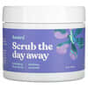 Scrub The Day Away, Exfoliating Body Scrub, Soothing Lavender, 16 oz (453 g)