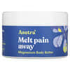 Melt Away Pain ، زبدة الجسم بالمغنيسيوم ، 7 أونصة. (200 جم)