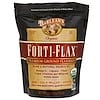 Organic, Forti-Flax, Premium Ground Flaxseed, 28 oz (1 lb 12 oz)