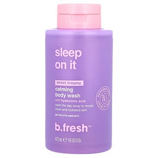 b.fresh, Calming Body Wash, beruhigendes Duschgel, Sweet Dreamz, 473 ml (16 fl. oz.)
