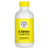 B. Better, Cough Syrup, 4 fl oz (118 ml)