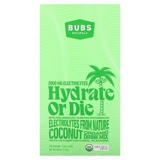 BUBS Naturals, Hydrate or Die, Organic Electrolyte Drink Mix, Coconut , 7 Sticks, 0.4 oz (12.6 g) Each