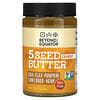 5 Seed Butter, Crunchy, 16 oz (454 g)