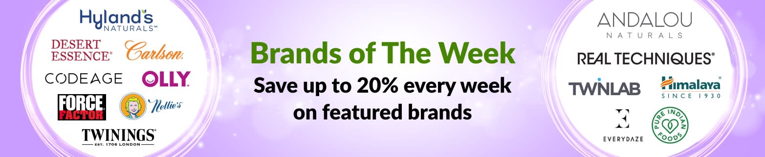SAVE UP TO 20% BRANDS OF THE WEEK