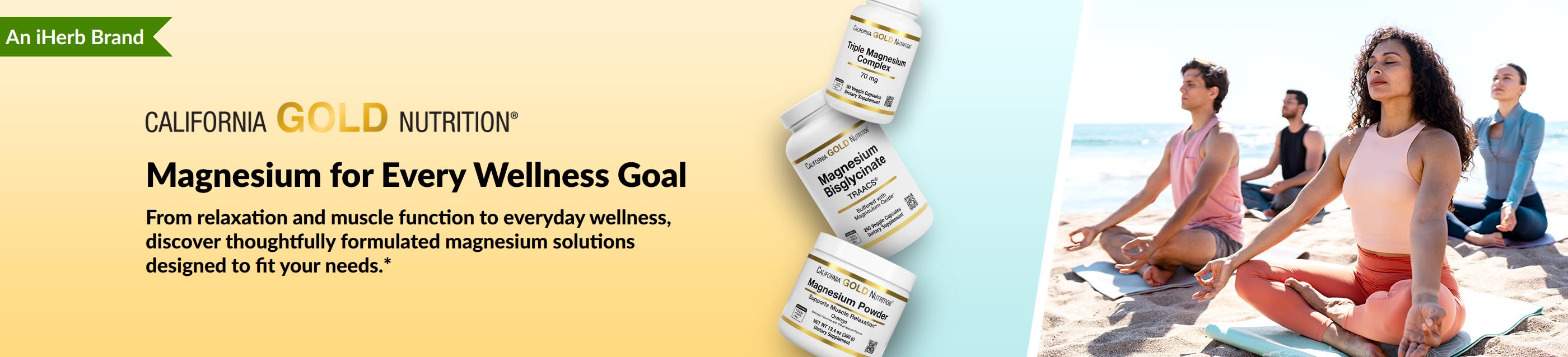 California Gold Nutrition banner: Magnesium for Every Wellness Goal. Features 3 supplement bottles and people doing yoga.