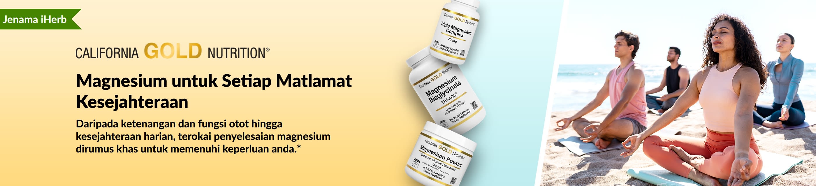 Promosi California Gold Nutrition: Magnesium untuk Setiap Matlamat Kesejahteraan. Menampilkan 3 botol suplemen dan individu melakukan yoga.
