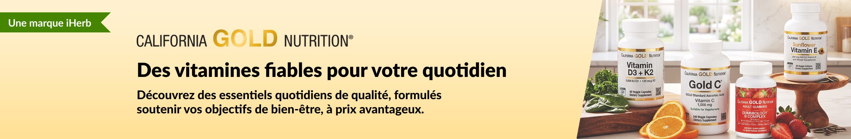 Bannière California Gold Nutrition avec des vitamines et le texte « Des vitamines fiables au quotidien ».