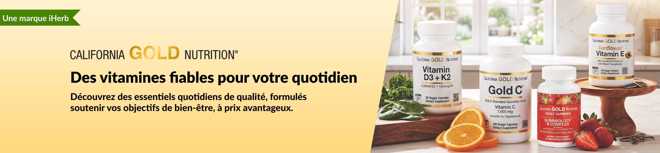 Bannière California Gold Nutrition avec des vitamines et le texte « Des vitamines fiables au quotidien ».