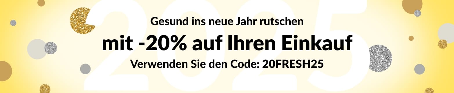 GESUND INS NEUE JAHR RUTSCHEN MIT -20% AUF IHREN EINKAUF 