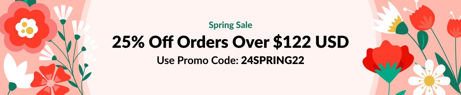 SPRING SALE 25% OFF OVER $122 USD 