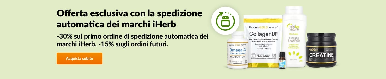 -30% sul primo ordine di spedizione automatica dei marchi iHerb. -15% sugli ordini futuri