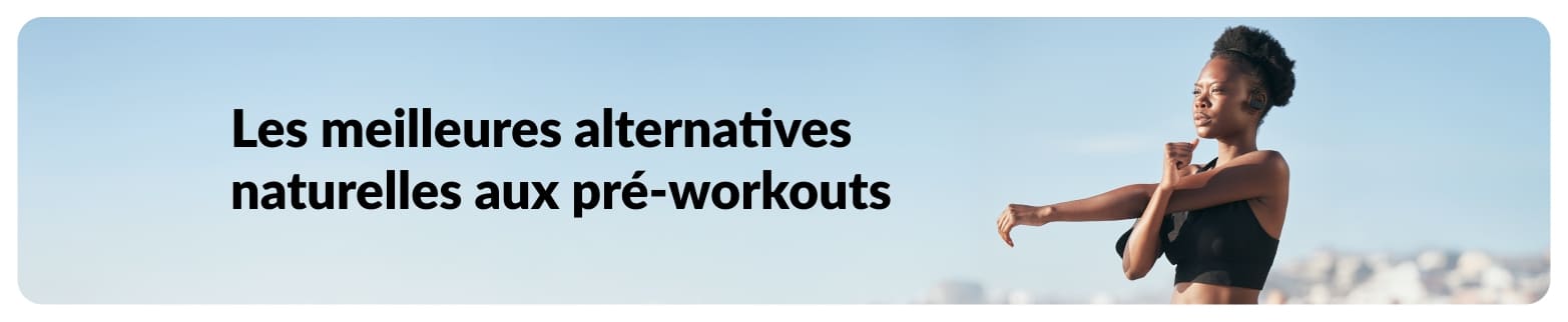 Bannière du blog iHerb consacrée aux alternatives naturelles aux pré-workouts.