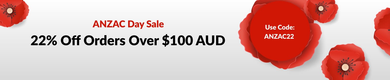 ANZAC DAY SALE 22% OFF OVER $100 AUD