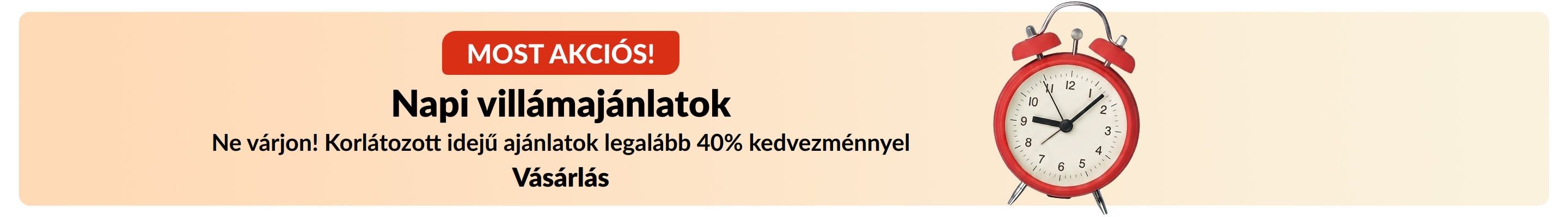 Villámakciós banner piros ébresztőórával és a következő szöveggel: MOST AKCIÓS! Napi villámajánlatok. Korlátozott idejű ajánlatok legalább 40% kedvezménnyel.