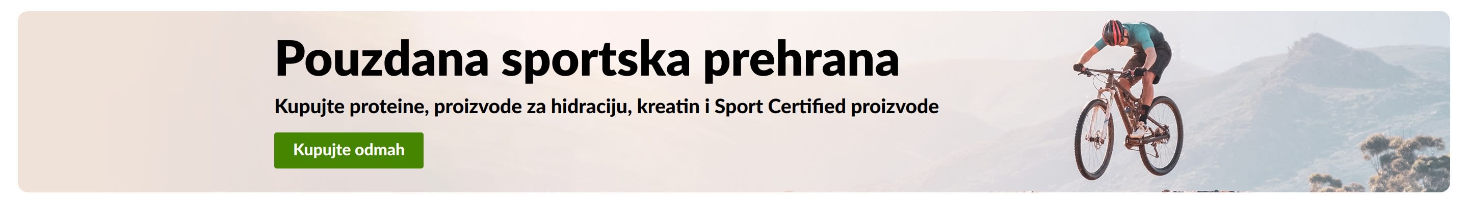 Reklamni natpis „Pouzdana sportska prehrana” s prikazom brdskog biciklista i gumbom „Kupujte odmah” za proteine, hidrataciju, kreatin i Sport Certified proizvode.