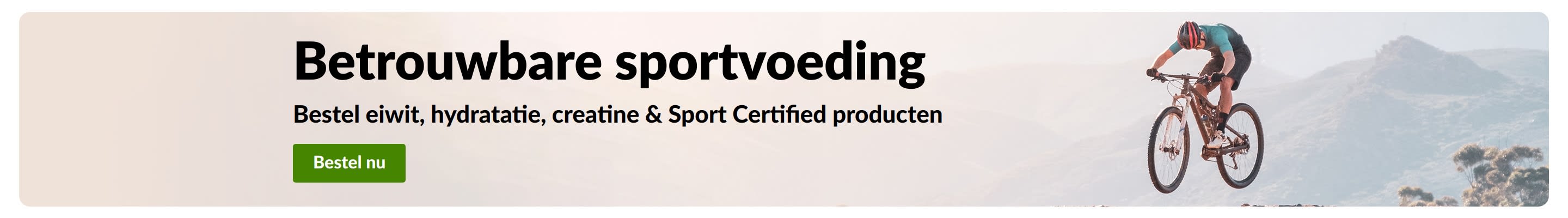 Betrouwbare sportvoeding -banner met mountainbiker en bestel nu-knop voor eiwit-, hydratatie-, creatine- en Sport Certified artikelen.