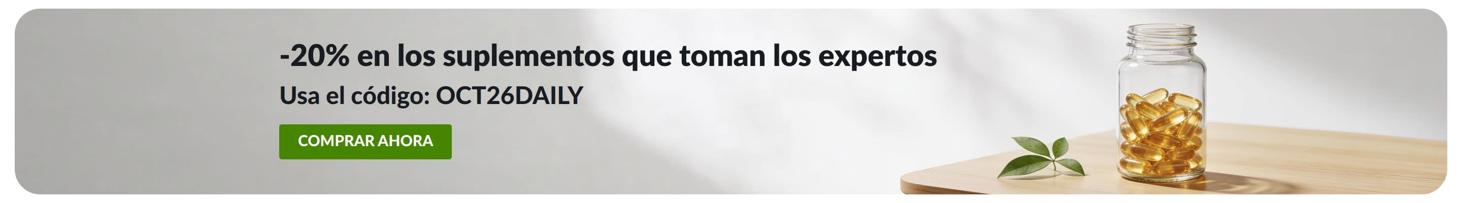 Banner que ofrece un 20% de descuento en suplementos diarios con el código OCT26DAILY, junto a un frasco de cápsulas.