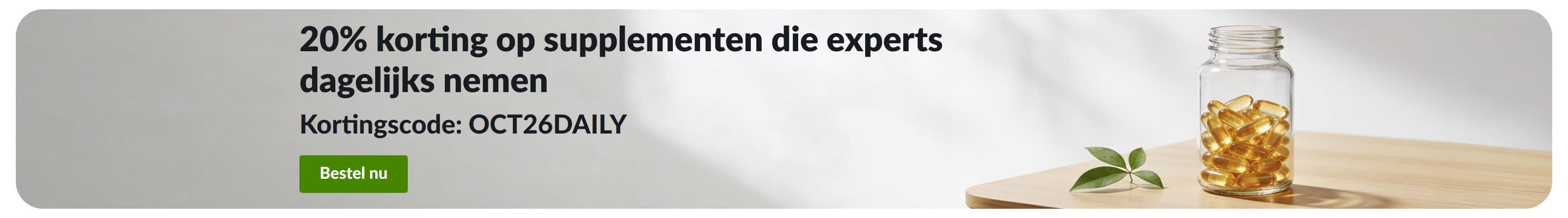Banner met een aanbieding van 20% korting op dagelijkse supplementen (gebruik code OCT26DAILY), naast een pot met capsules.