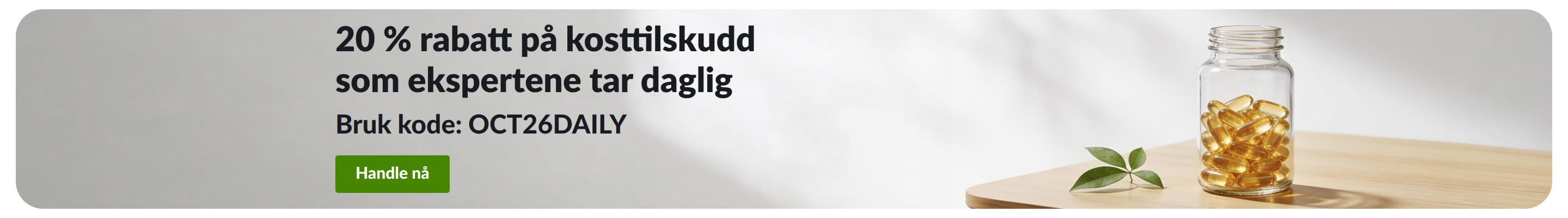 Banner med 20 % rabatt på kosttilskudd til daglig bruk med koden OCT26DAILY, ved siden av en boks med kapsler.