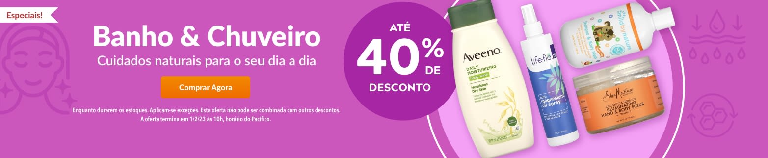 ATÉ 40% OFF BANHO & CHUVEIRO