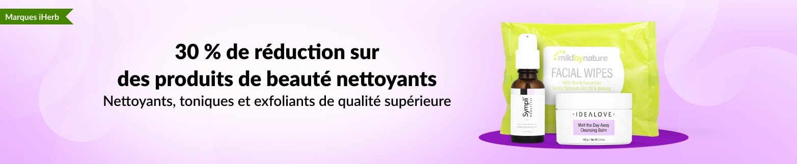 30% DE RÉDUCTION PRODUITS DE BEAUTÉ NETTOYANTS