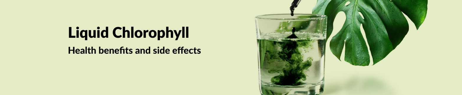 Banner with a glass of liquid chlorophyll and dropper, highlighting health benefits and side effects of chlorophyll.
