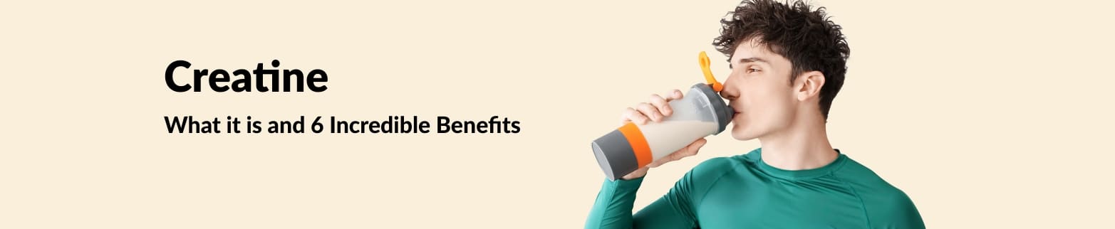 Banner showing a man drinking from a shaker, promoting creatine with details on what it is and six key health benefits.