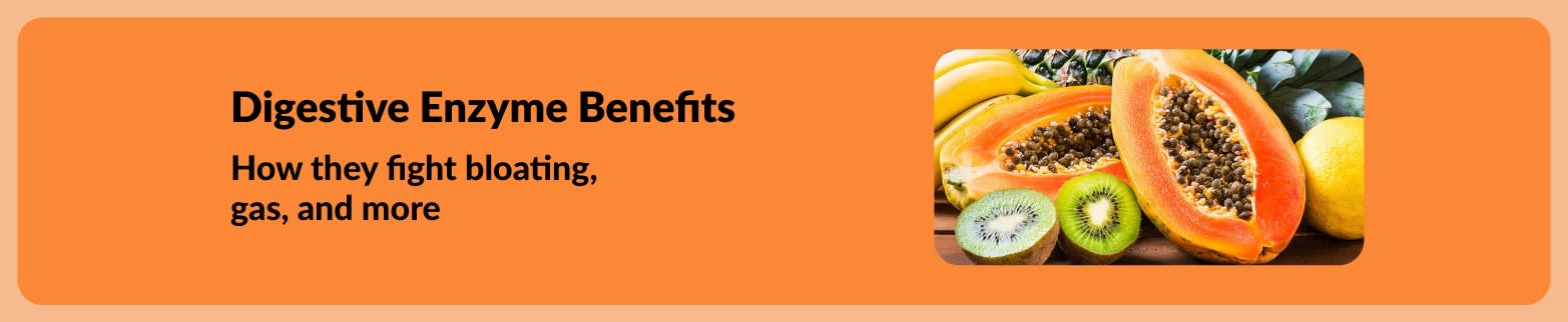 Banner promoting digestive enzyme benefits with image of papaya, kiwi, and bananas, highlighting natural digestion support.