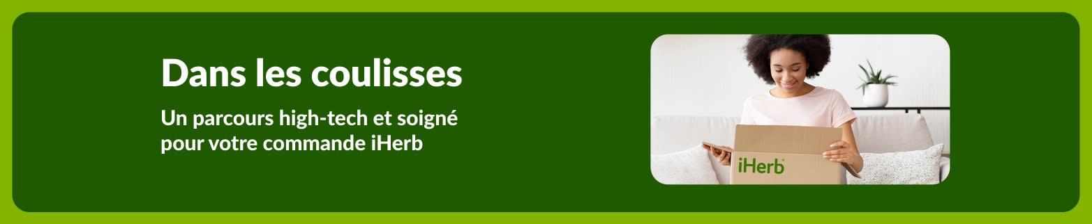 Bannière pour l’article « Derrière votre colis », montrant une femme ouvrant un colis iHerb et mettant en lumière le parcours de préparation et de livraison de la commande.