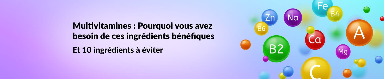 Pourquoi des multivitamines ? En savoir plus