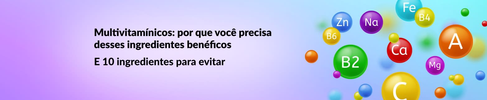Por que multivitamínicos? Saiba mais