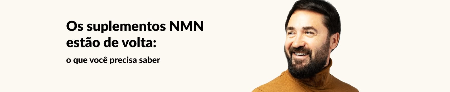 Homem sorridente ao lado do texto anunciando que os suplementos de NMN estão de volta, promovendo informações sobre bem-estar e suporte à energia.
