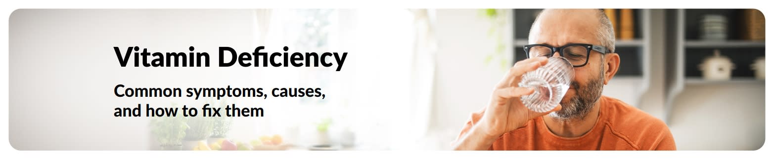 Vitamin deficiency blog banner with text on symptoms and causes, featuring a man drinking water at home.