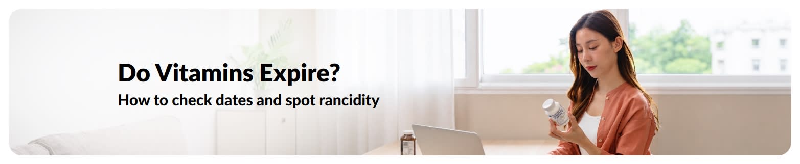 Woman checking a vitamin bottle at home near a laptop with text ‘Do Vitamins Expire? How to check dates and spot rancidity’.