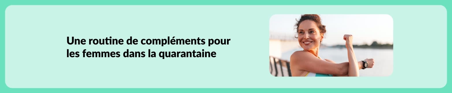 Bannière d’une routine de compléments alimentaires pour femmes dans la quarantaine, avec une femme active qui s’étire.