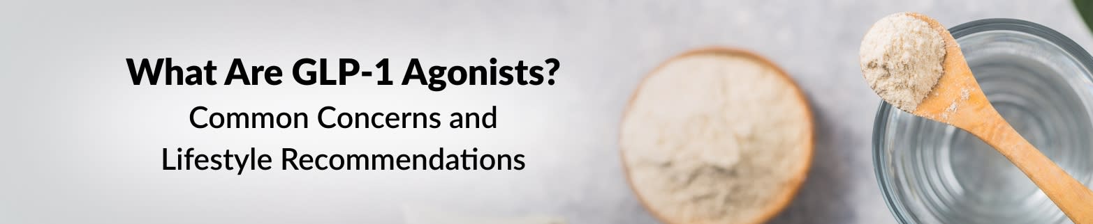 LEARN MORE GLP-1 AGONISTS