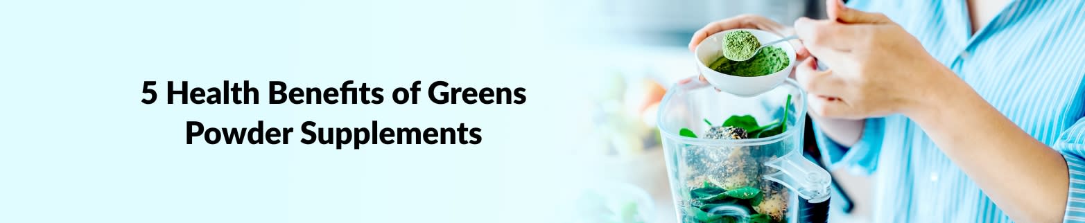 LEARN MORE GREENS POWDER SUPPLEMENTS