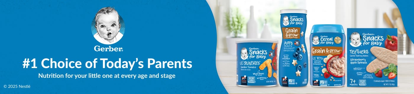 Gerber® #1 Choice of Today’s Parents. Nutrition for your little one at every age and stage