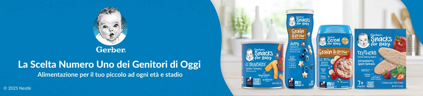 Gerber® La Scelta Numero Uno dei Genitori di Oggi. Alimentazione per il tuo piccolo ad ogni età e stadio