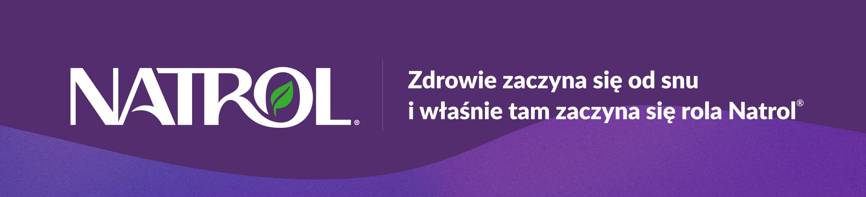 Logo Natrol na fioletowym tle z hasłem: Zdrowie zaczyna się od snu i właśnie tam zaczyna się rola Natrol®