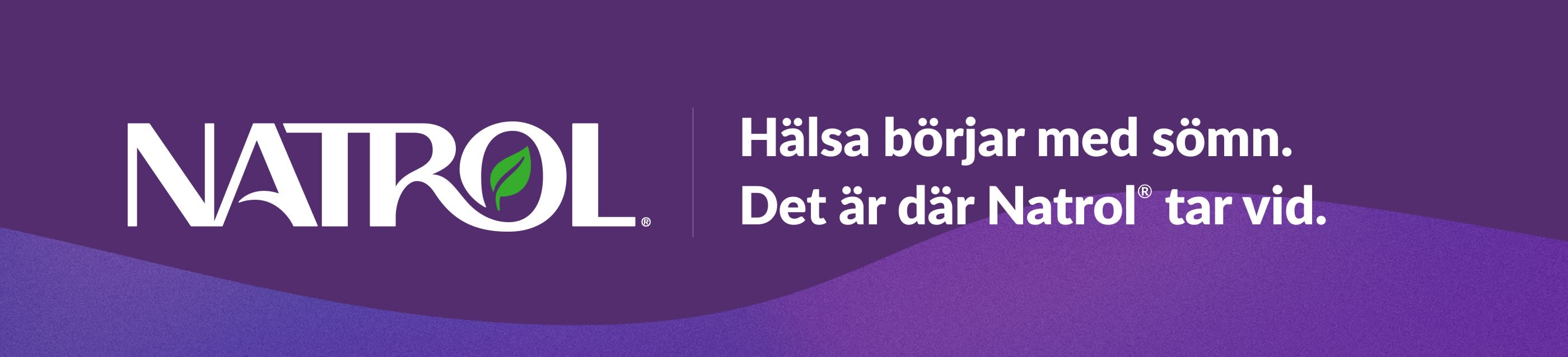 Natrol-logotyp på lila bakgrund med slogan: Hälsa börjar med sömn. Det är där Natrol® tar vid.