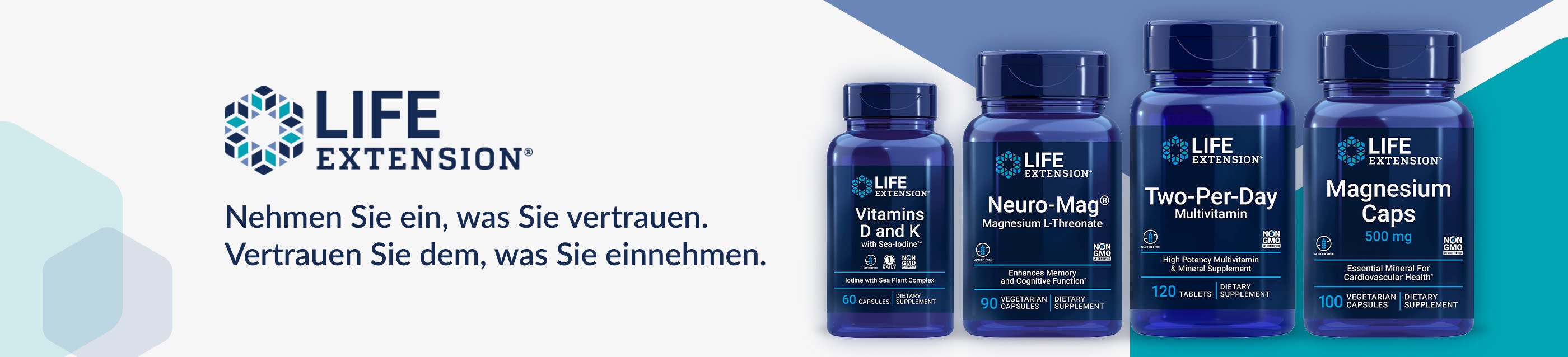 Life Extension® Nehmen Sie ein, was Sie vertrauen. Vertrauen Sie dem, was Sie einnehmen.