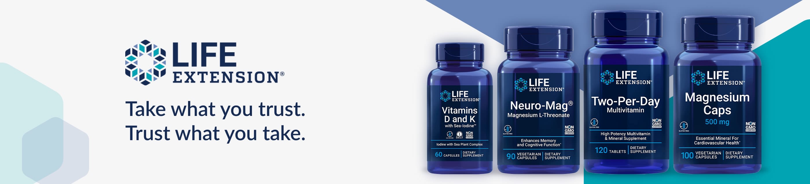 Life Extension® Take what you trust. Trust what you take.