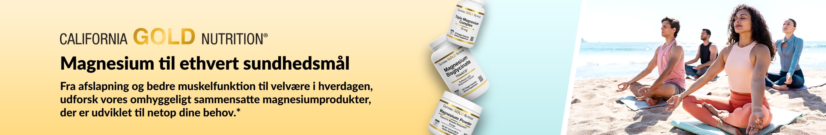 California Gold Nutrition-banner: Magnesium til alle sundhedsmål. Viser 3 flasker med kosttilskud og mennesker, der dyrker yoga.