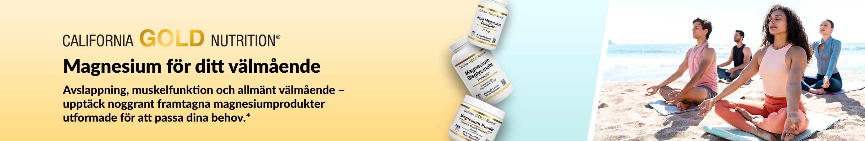 California Gold Nutrition-banner: Magnesium för ditt välmående. Med tre magnesiumtillskottsburkar och människor som gör yoga.