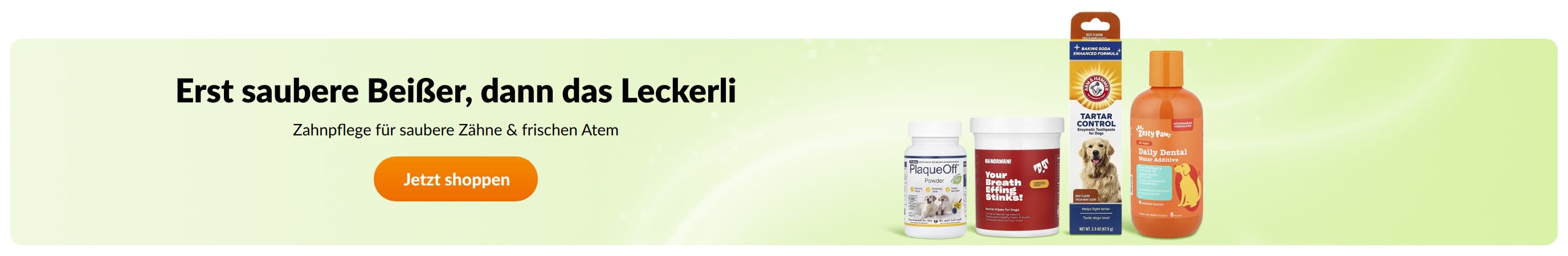 Erst saubere Beißer, dannd as Leckerli