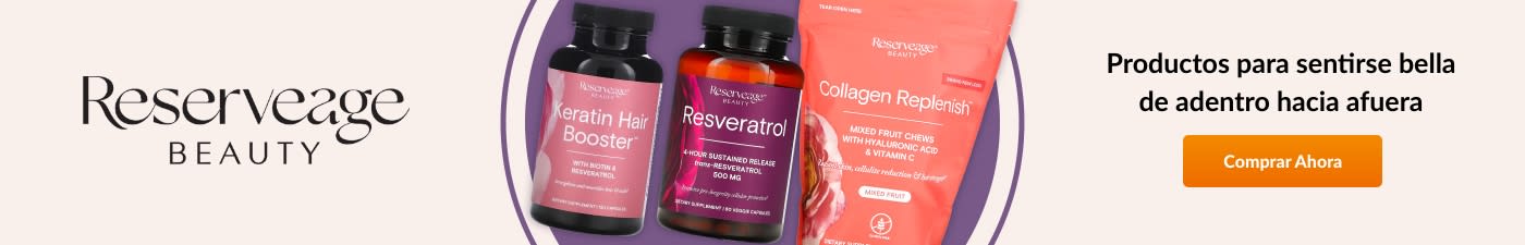 Reserveage BEAUTY Productos para sentirse bella de adentro hacia afuera