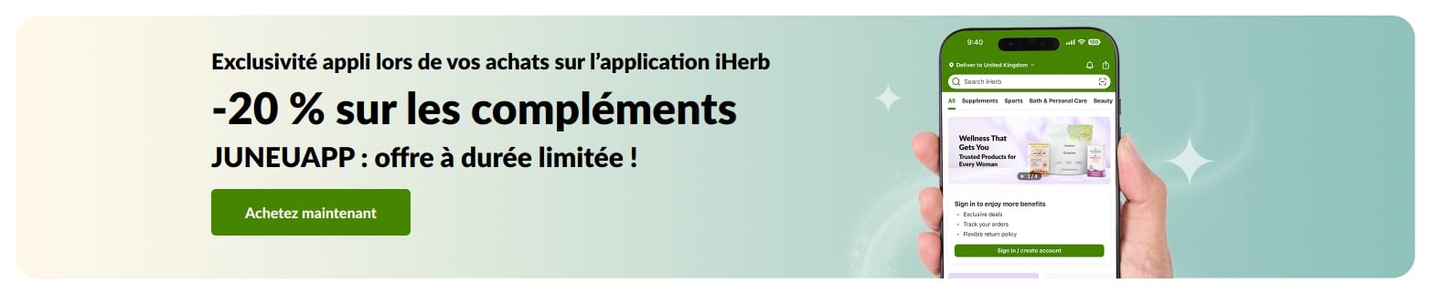 Offre sur l’application iHerb : -20 % sur les compléments alimentaires avec le code JUNEUAPP, pour une durée limitée.
