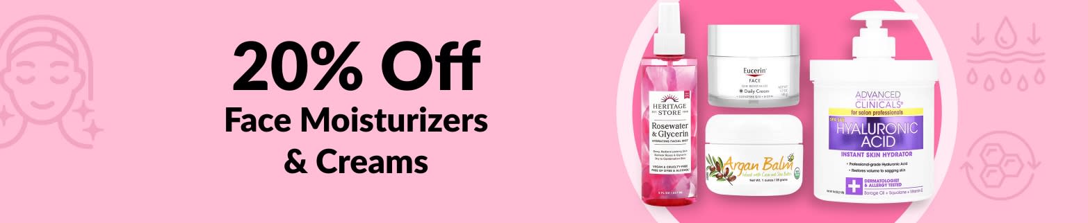 20% OFF FACE MOISTURIZERS