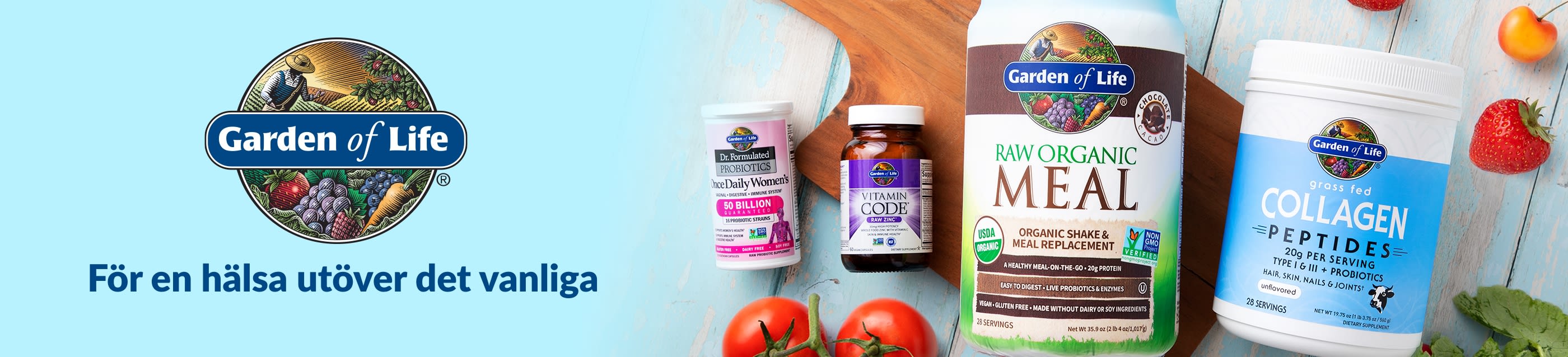 Garden of Life-banner med probiotika, vitaminer, ekologisk måltidsshake och kollagenpulver med sloganen ”För en hälsa utöver det vanliga”.